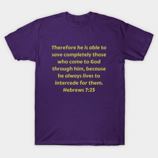 Bible Verse Hebrews 7:25 T-Shirt